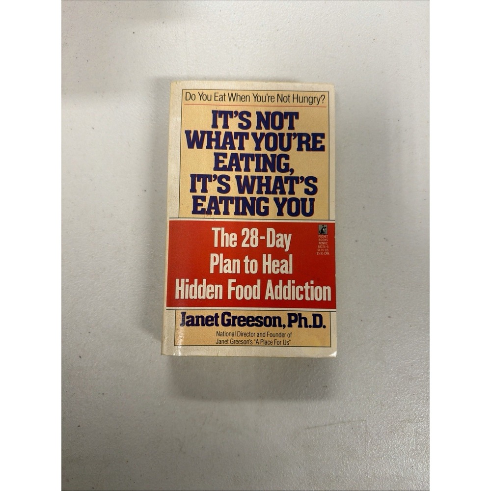 It's Not What You're Eating, It's What's Eating You The 28-Day Plan to Heal 1990